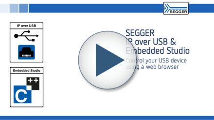 SEGGER IP over USB & Embedded Studio: Control your USB device using a web browser